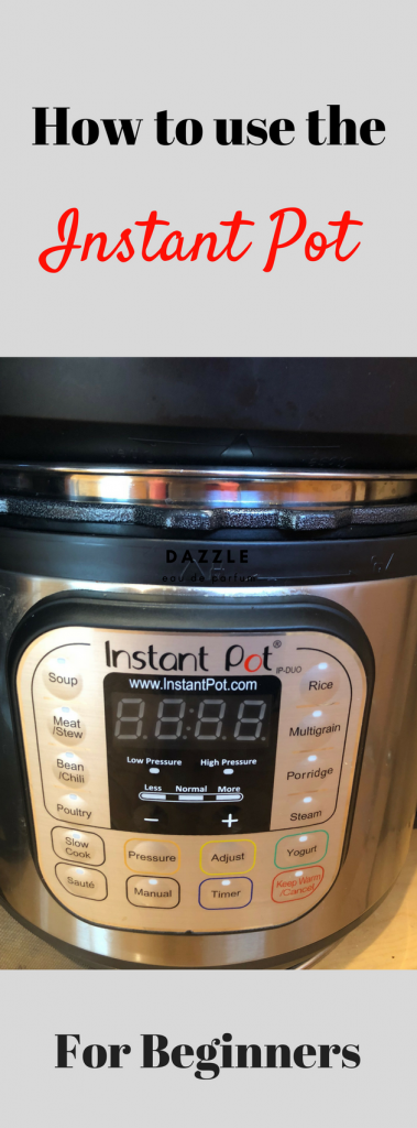 How to use the Instant Pot: For Beginners - Motherhood Support